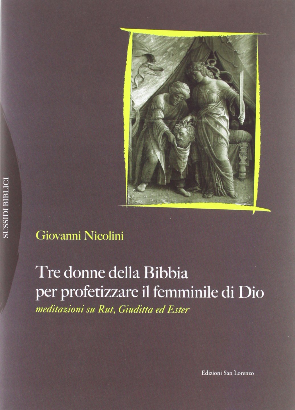 Tre donne della Bibbia per profetizzare il femminile di dio. Meditazioni su Rut, Giuditta ed Ester book