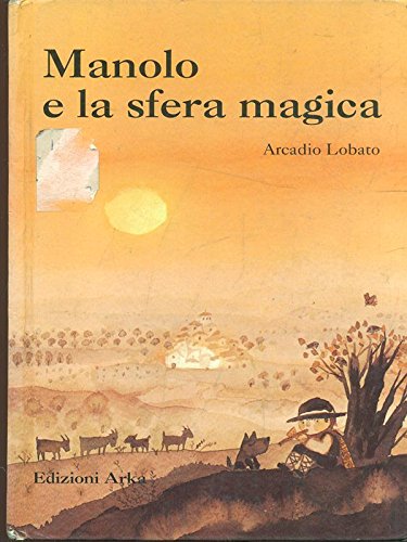 Manolo e la sfera magica (Storie per te) Novels & Short Stories