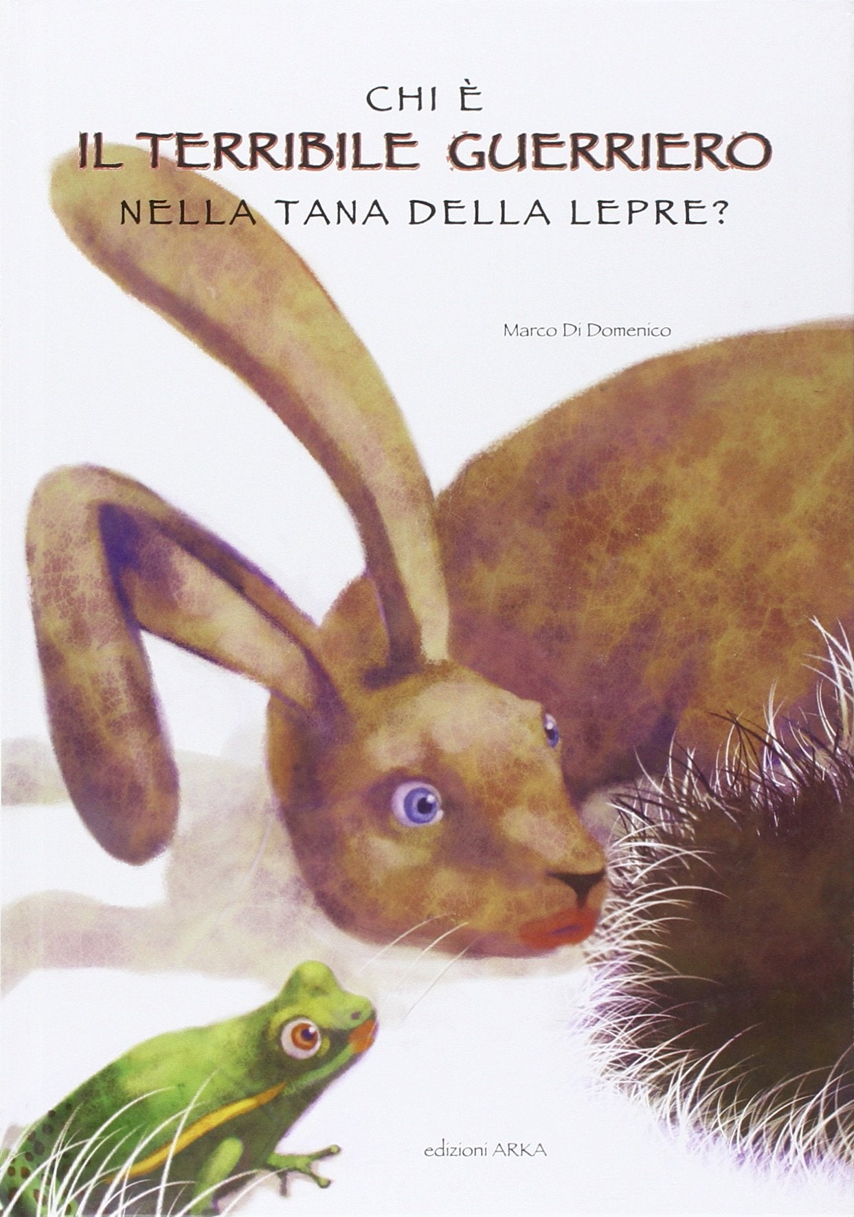 Chi è il terribile guerriero nella tana della lepre? book