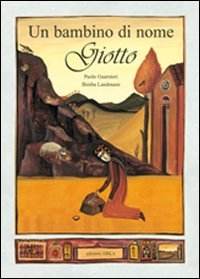 Un bambino di nome Giotto (Perle d'arte) Non-fiction
