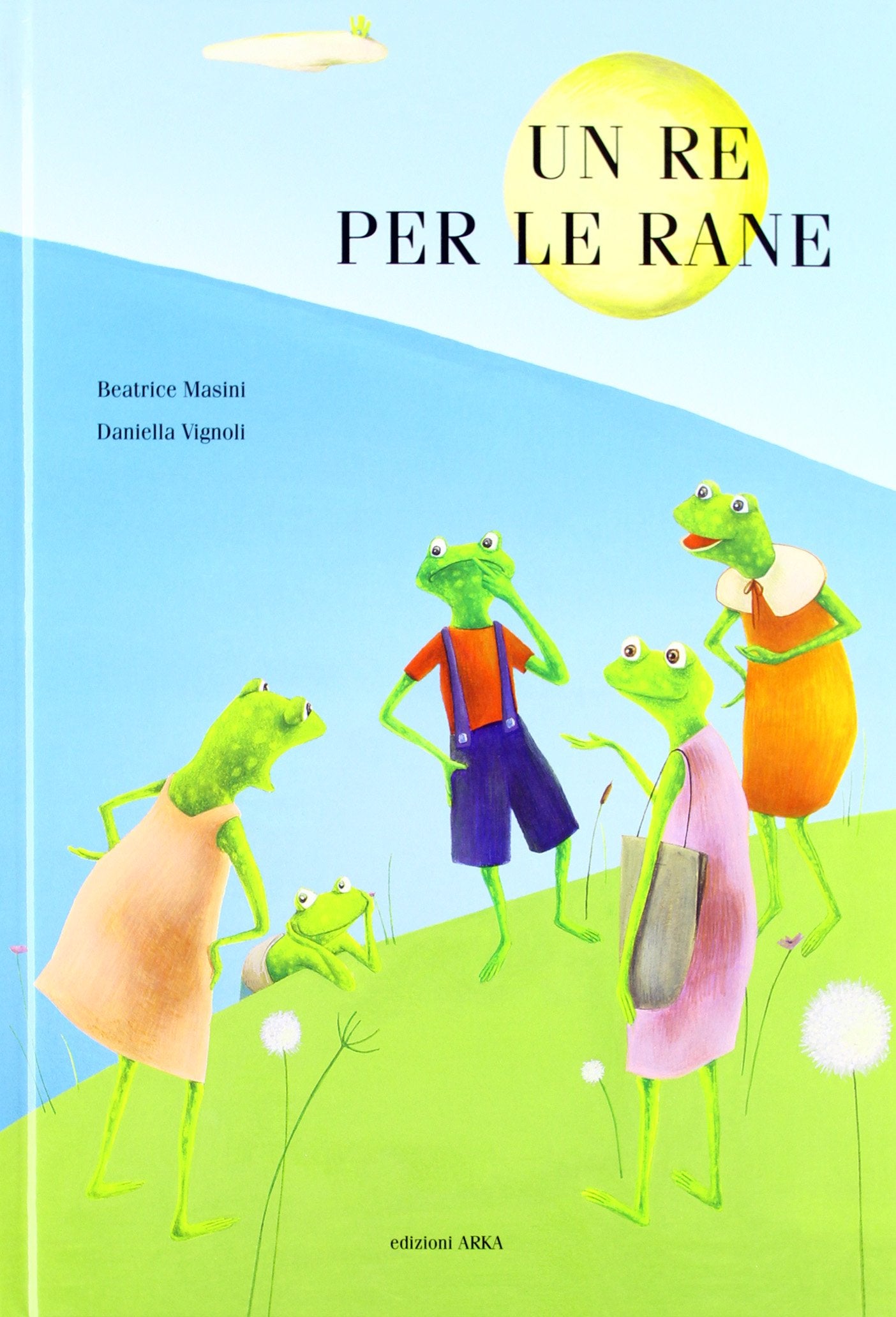 Un re per le rane (Collana di perle) Novels & Short Stories