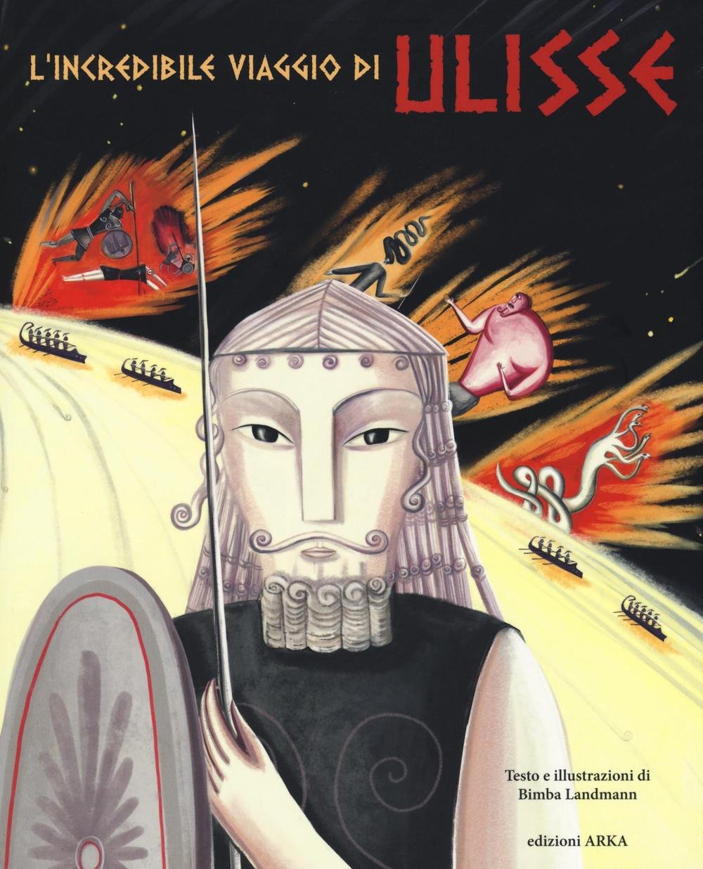 L'incredibile viaggio di Ulisse. Ediz. illustrata book