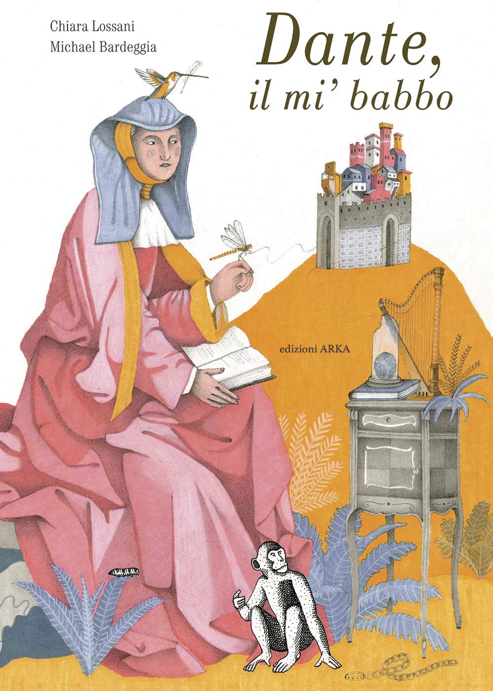 Dante, il mi' babbo. Ediz. a colori (Le perle) Novels & Short Stories