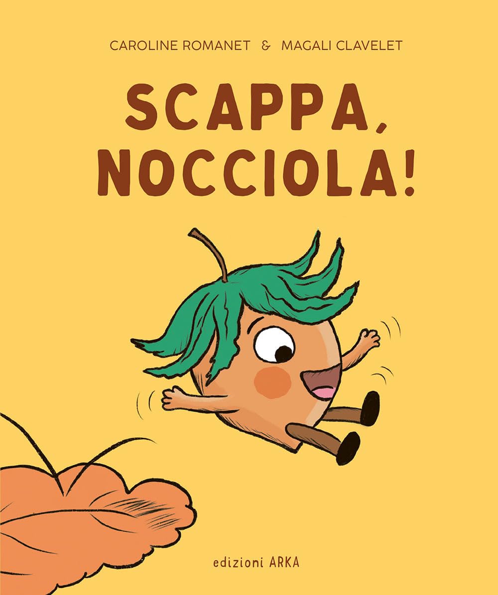 Scappa, Nocciola! Ediz. a colori (Le nuvolette) Children's books