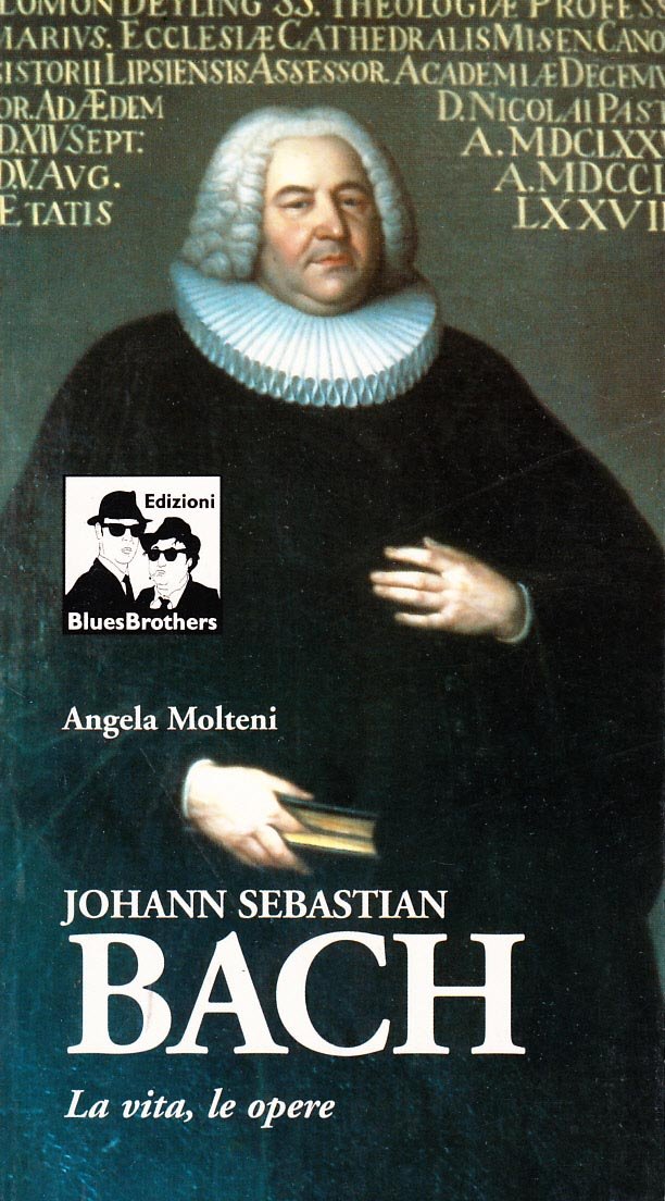 Johann Sebastian Bach. La vita, le opere Art & Literature