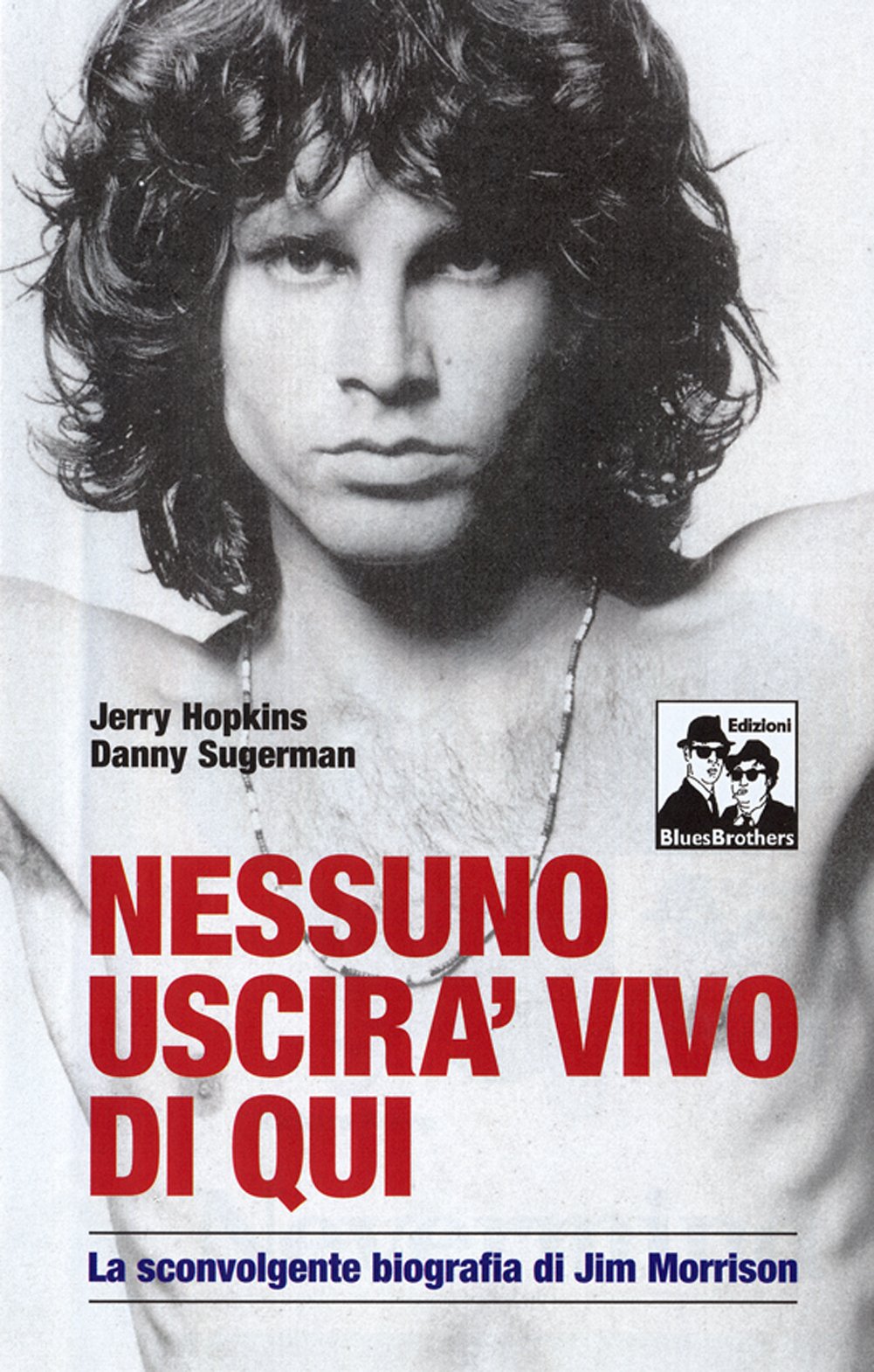 Nessuno uscirà vivo di qui. La sconvolgente biografia di Jim Morrison Pop culture
