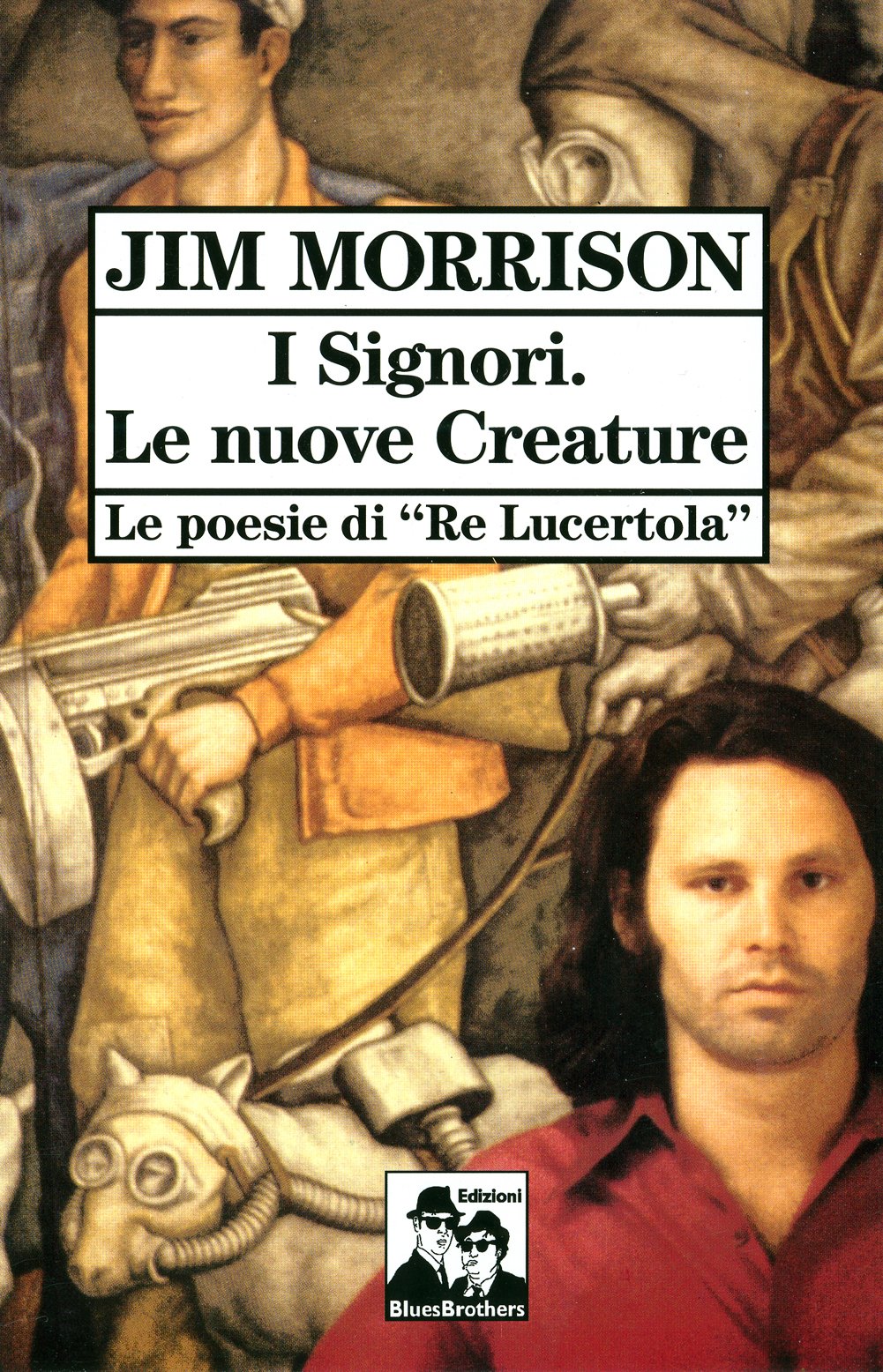 I signori. Le nuove creature. Le poesie di 'Re Lucertola' Poetry