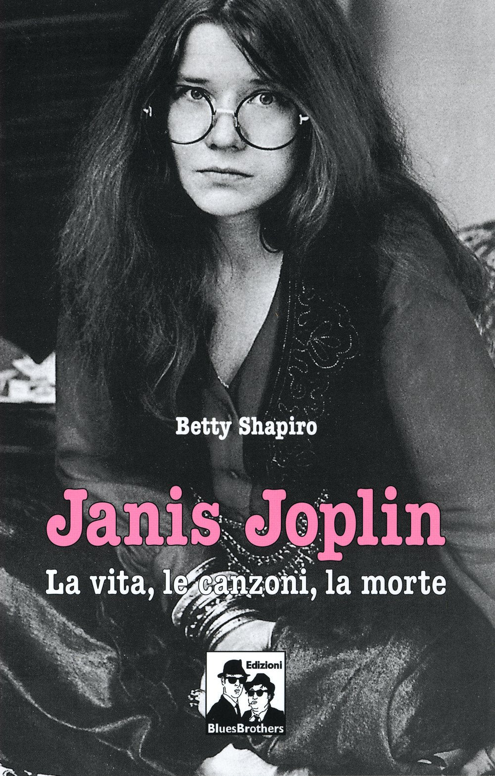Janis Joplin. La vita, le canzoni, la morte Pop culture