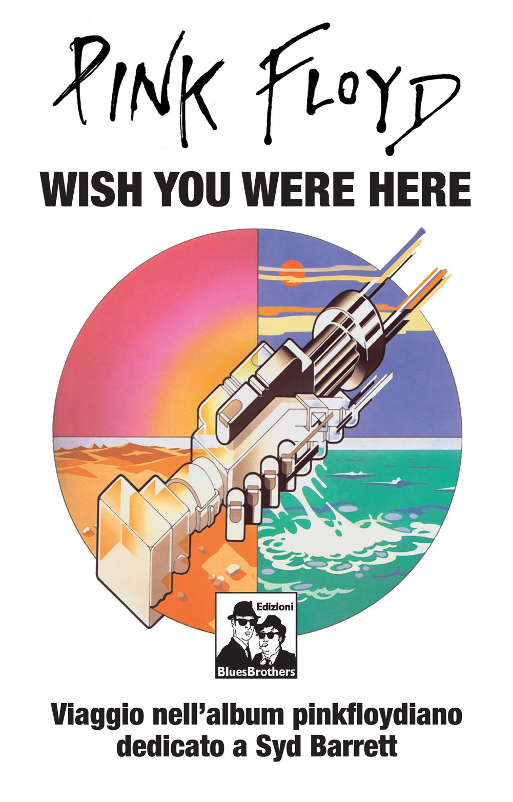 Pink Floyd. Wish you were here. Viaggio nell'album pinkfloydiano dedicato a Syd Barrett book