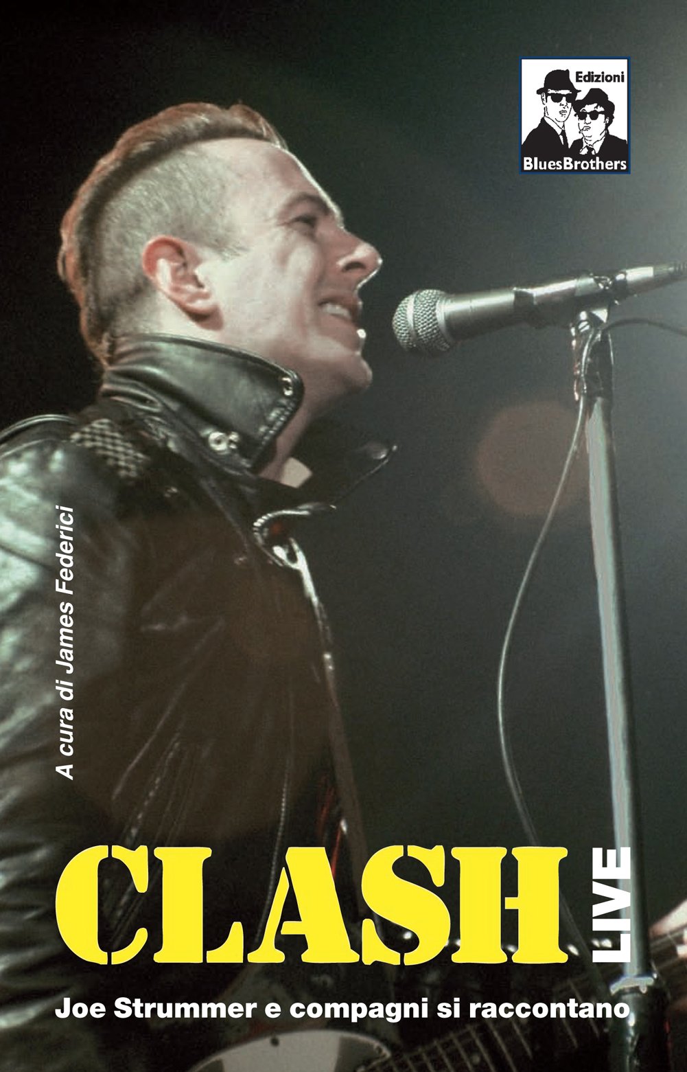 Clash live. Joe Strummer e compagni si raccontano book