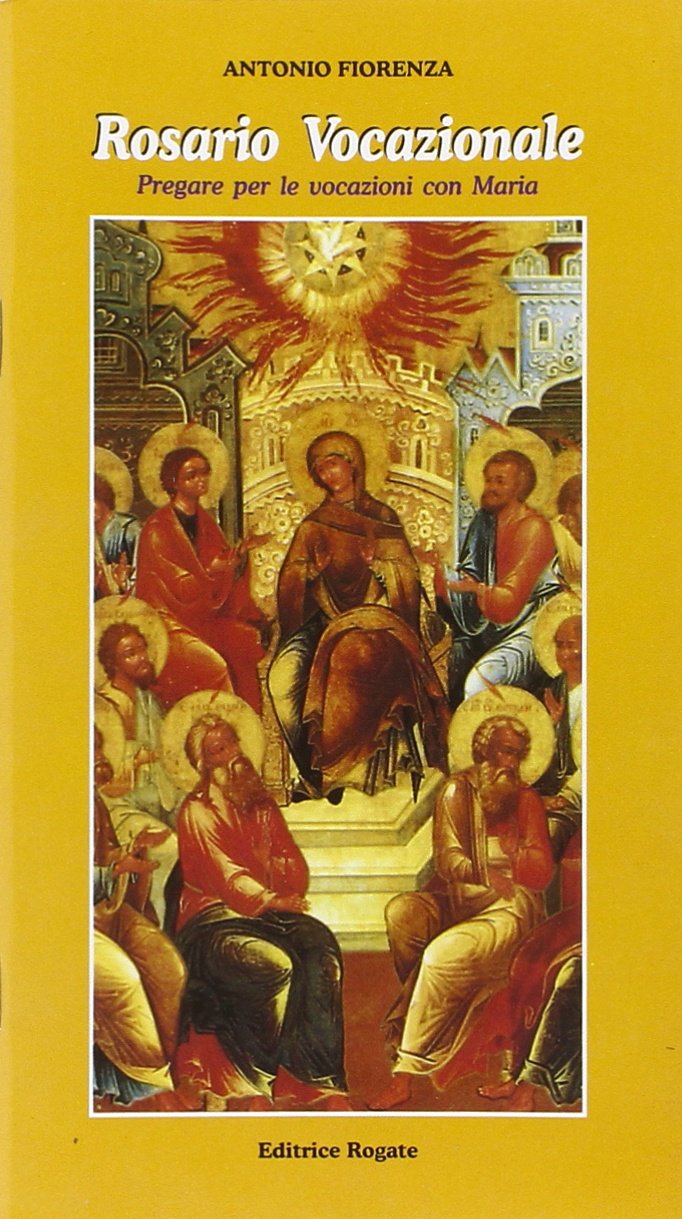 Rosario vocazionale. Pregare per le vocazioni con Maria Religion & Esotericism
