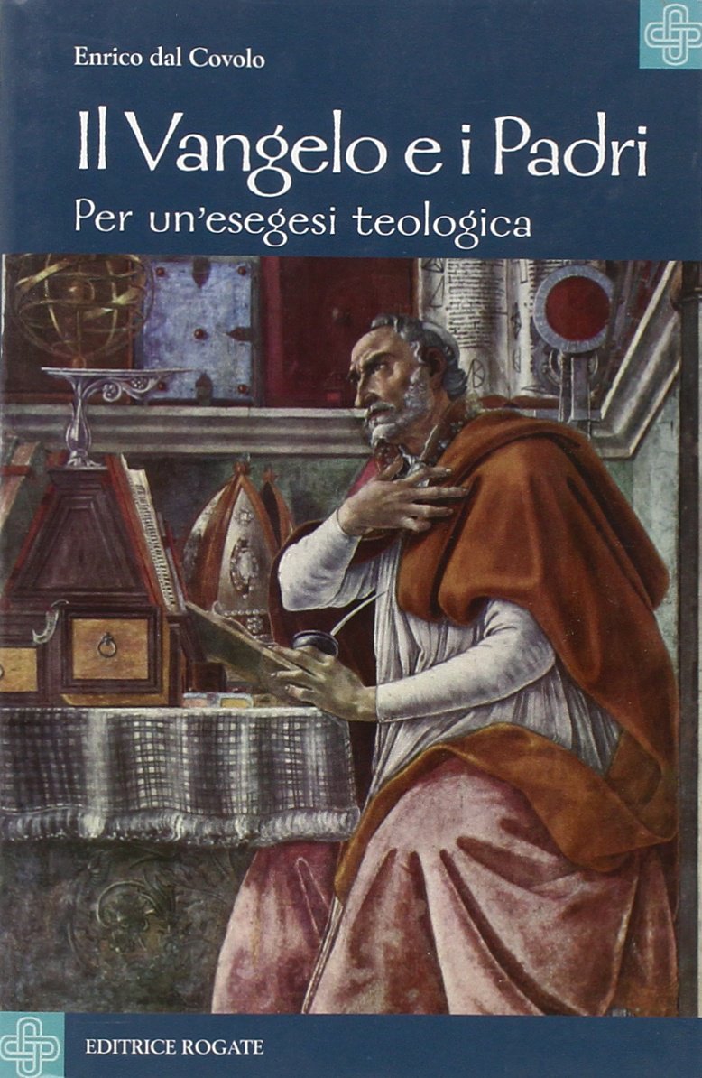 Il Vangelo e i Padri. Per un'esegesi teologica Religion & Esotericism