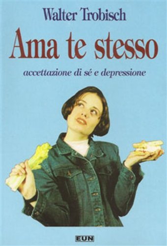 Ama te stesso. Accettazione di sé e depressione book