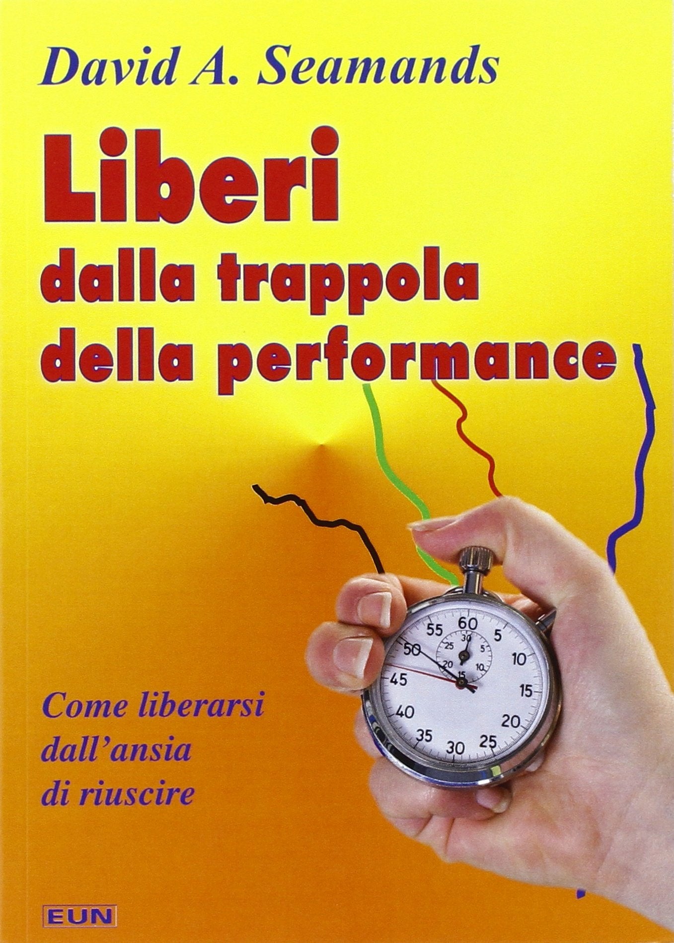 Liberi dalla trappola della performance. Come liberarsi dall'ansia di riuscire Books