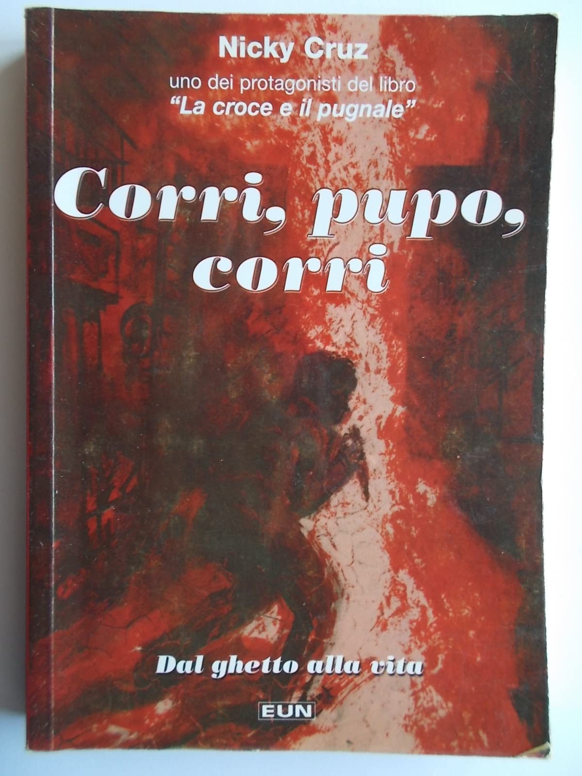 Corri, pupo, corri. Dal ghetto alla vita book