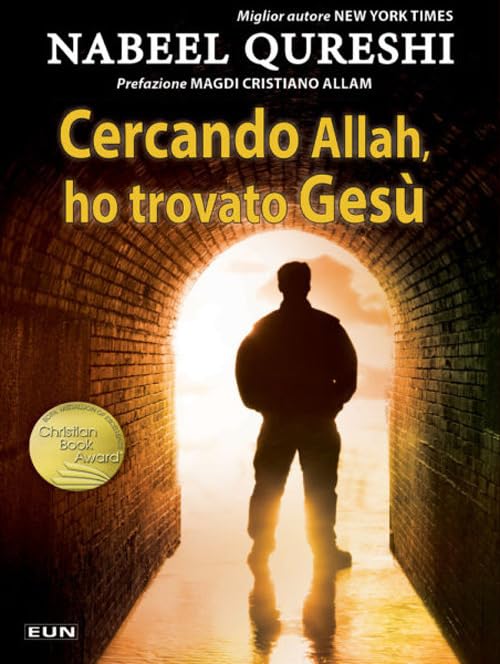 Cercando Allah, ho trovato Gesù. Un musulmano devoto incontra il cristianesimo book