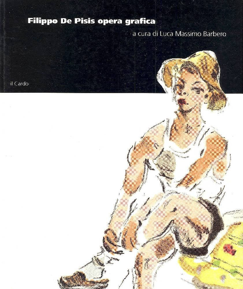 Filippo De Pisis. Opera grafica dalla collezione Malabotta Books
