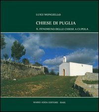 Chiese di Puglia. Il fenomeno delle chiese a cupola book