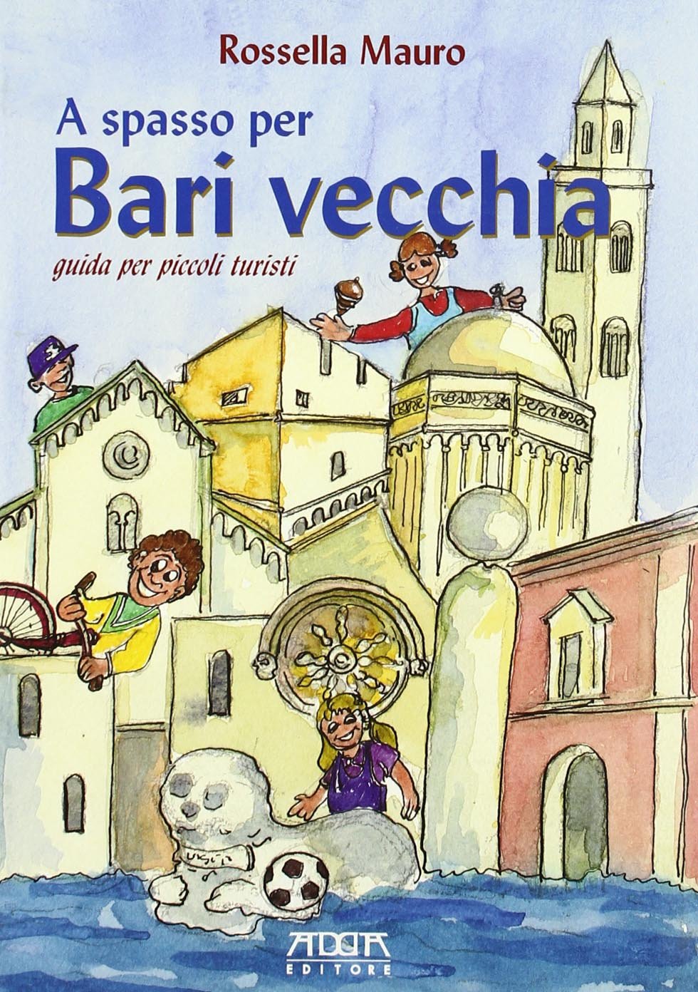A spasso per Bari vecchia. Guida per piccoli turisti book