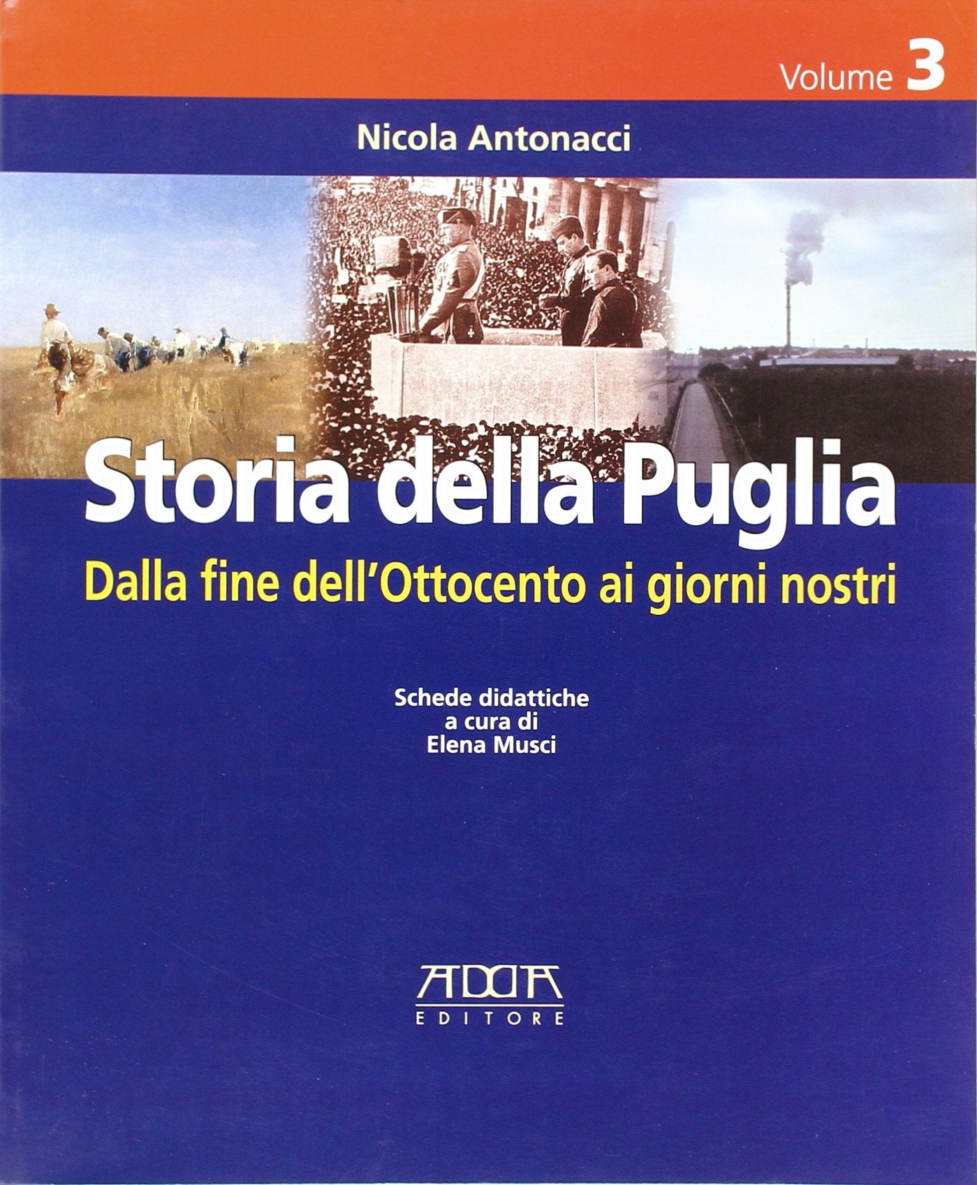 Storia della Puglia. Per la Scuola media. Dalla fine dell'Ottocento ai giorni nostri (Vol. 3) book