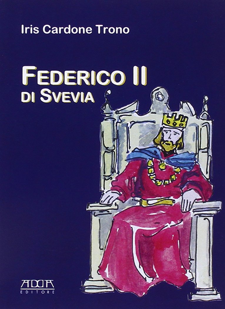 Federico II di Svevia. Lo stupore del mondo book