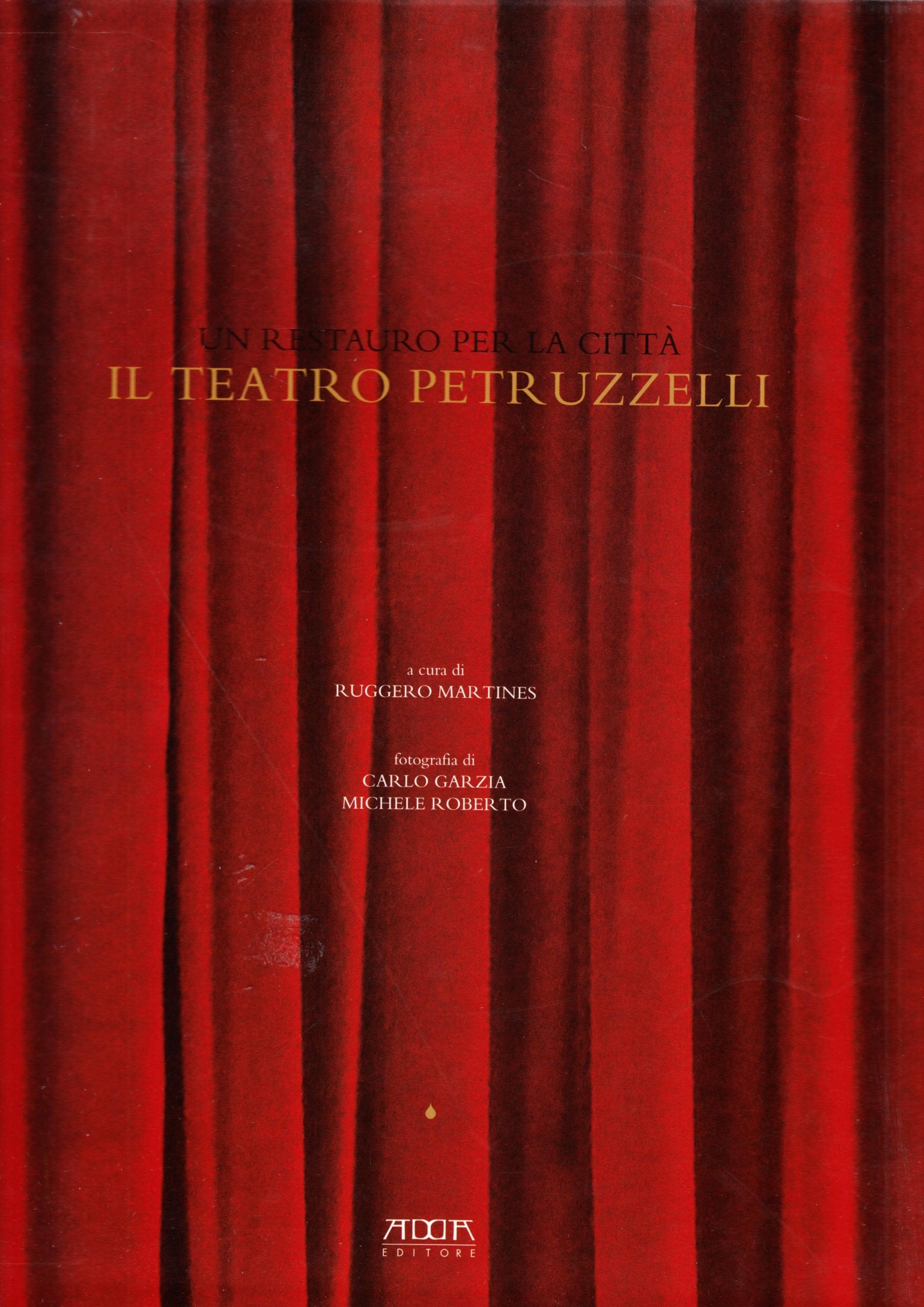 Il teatro Petruzzelli. Un restauro per la città book
