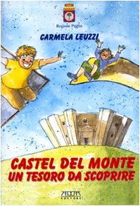 Castel del Monte. Un tesoro da scoprire book