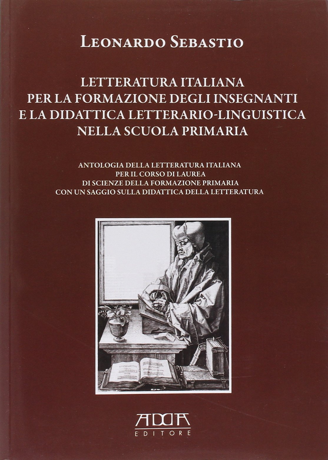 Letteratura italiana per la formazione degli insegnanti e la didattica letterario-linguistica nella scuola primaria book