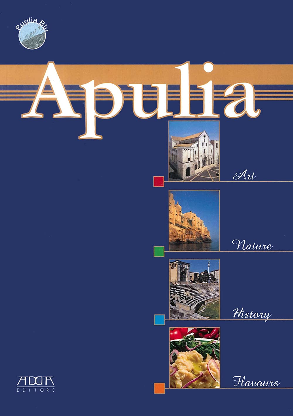 Apulia. Art nature history flavours book