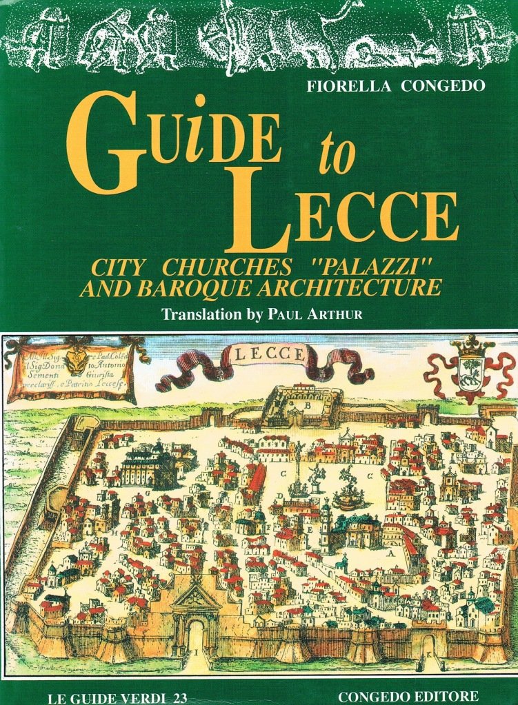 Guide to Lecce. City, churches, «Palazzi» and baroque architecture (Guide verdi) Leisure, Home & Garden