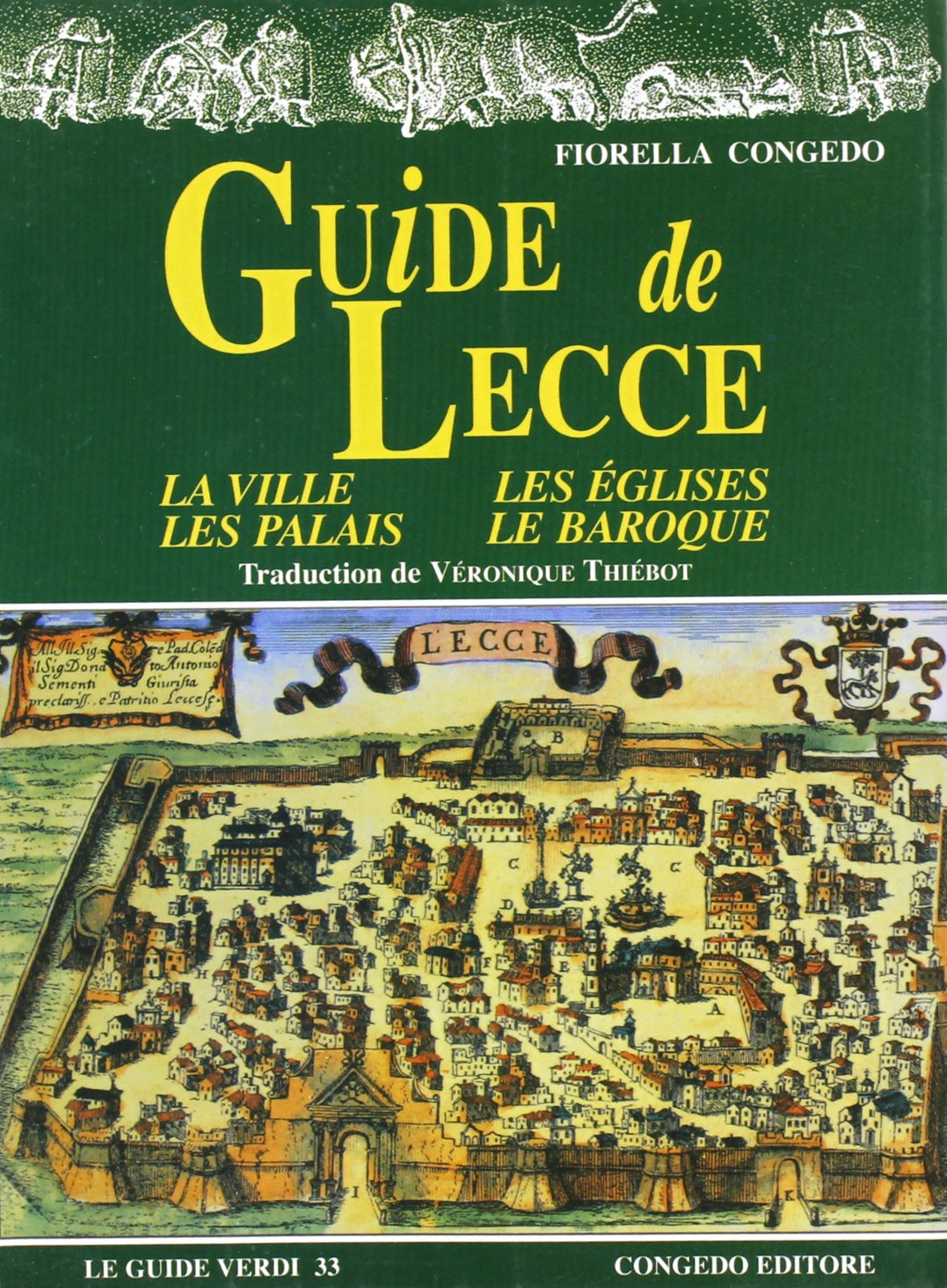 Guide de Lecce. La ville, les églises, les palais, le baroque (Guide verdi) Leisure, Home & Garden