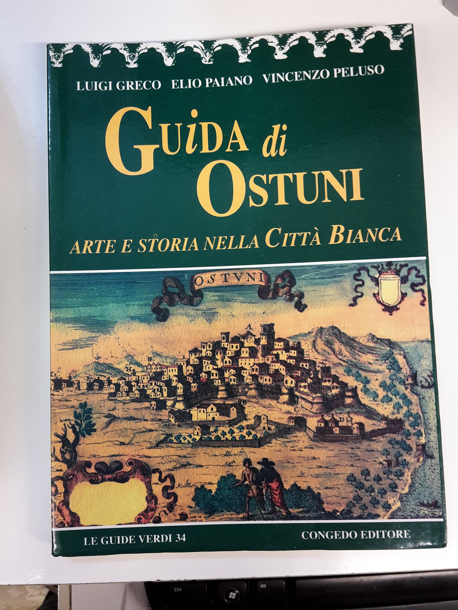 Guida di Ostuni. Arte e storia nella città bianca (Guide verdi) Leisure, Home & Garden