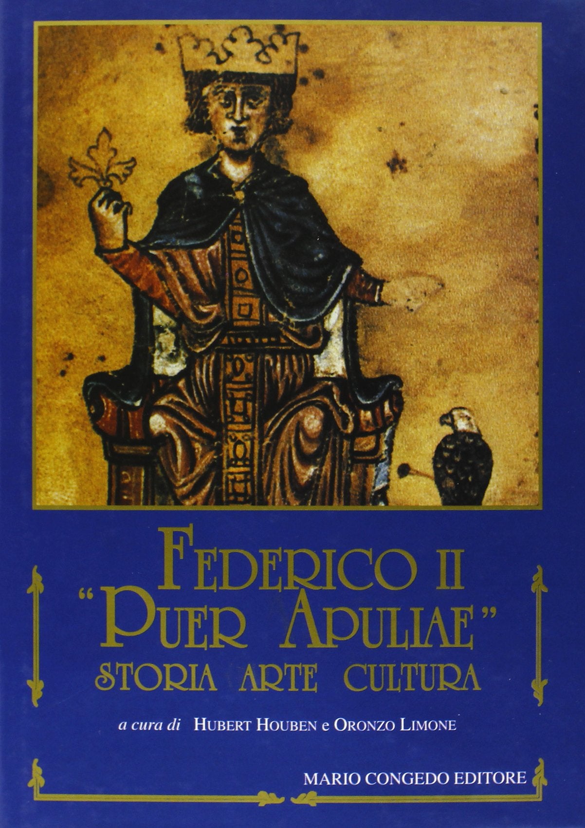 Federico II Puer Apuliae. Storia, arte, cultura (Univ. Le-Dip. st. stor. Med. età mod.) Memories