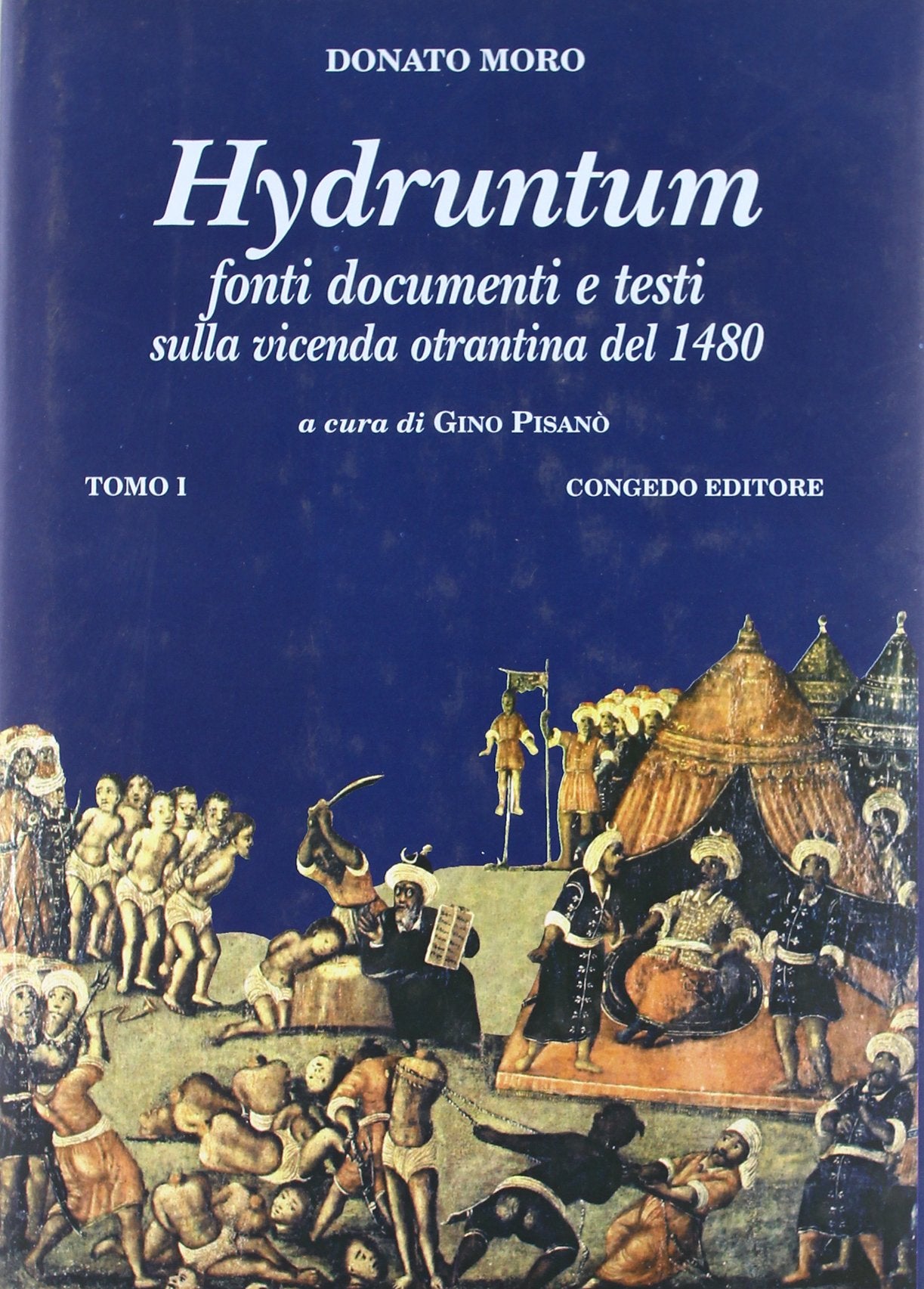 Hydruntum. Fonti, documenti e testi sulla vicenda otrantina del 1480 (Vol. 1) (Pontos. Saggi e testi) Leisure, Home & Garden
