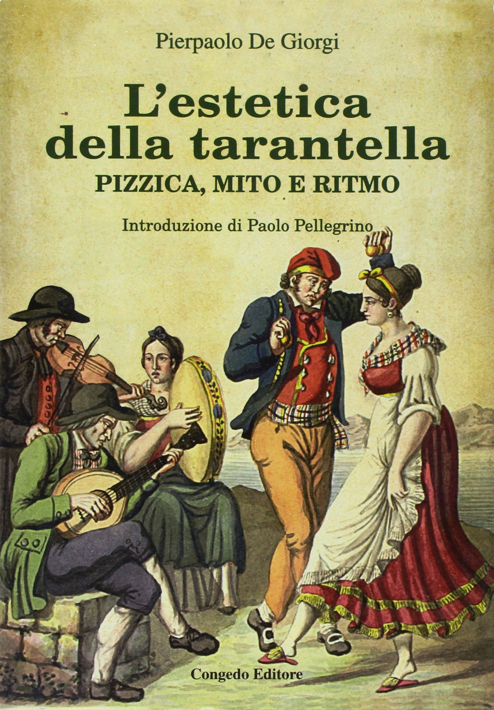 L'estetica della tarantella. Pizzica, mito e ritmo (Eidos. Testi e saggi) Arts & Music