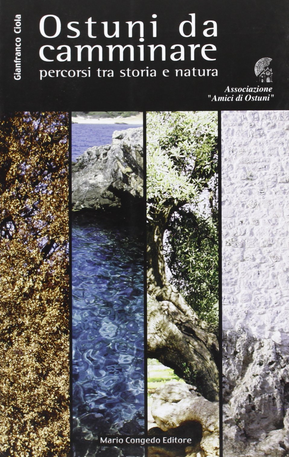 Ostuni da camminare. Percorsi tra storia e natura book