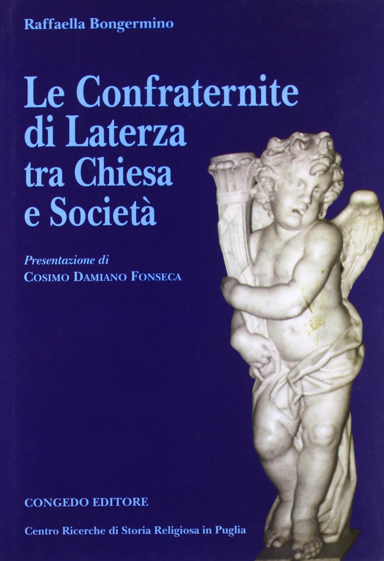 Le confraternite di Laterza tra chiesa e società (Biblioteca di cultura pugliese) Religion & Esotericism