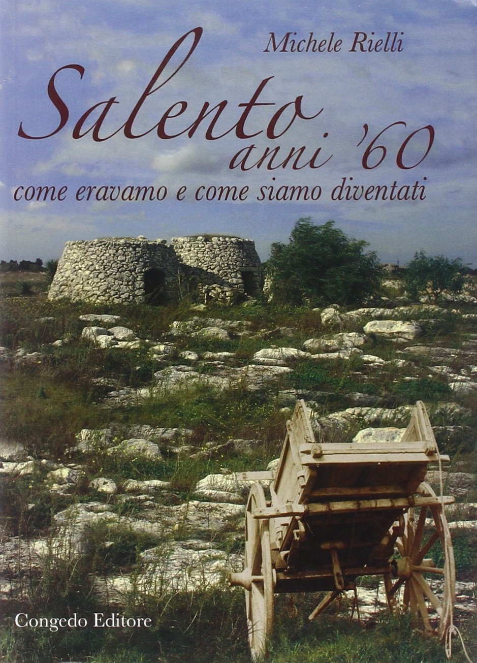 Salento anni '60. Come eravamo e come siamo diventati Politics & History