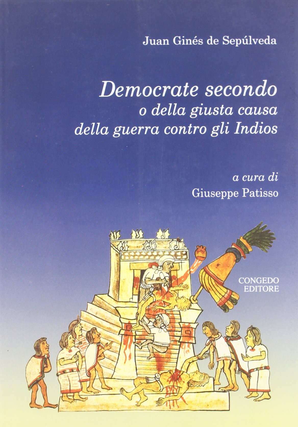 Democrate secondo o della giusta causa della guerra contro gli Indios book