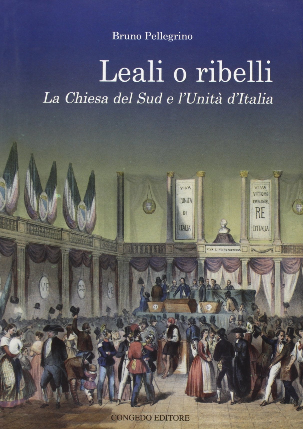 Leali o ribelli. La Chiesa del sud e l'unità d'Italia book
