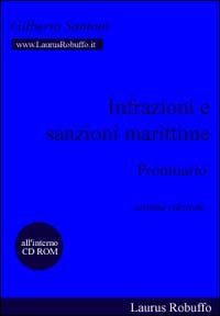 Infrazioni e sanzioni marittime. Prontuario. Con CD-ROM book