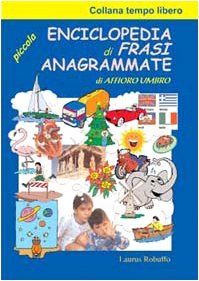 Piccola enciclopedia di frasi anagrammate book
