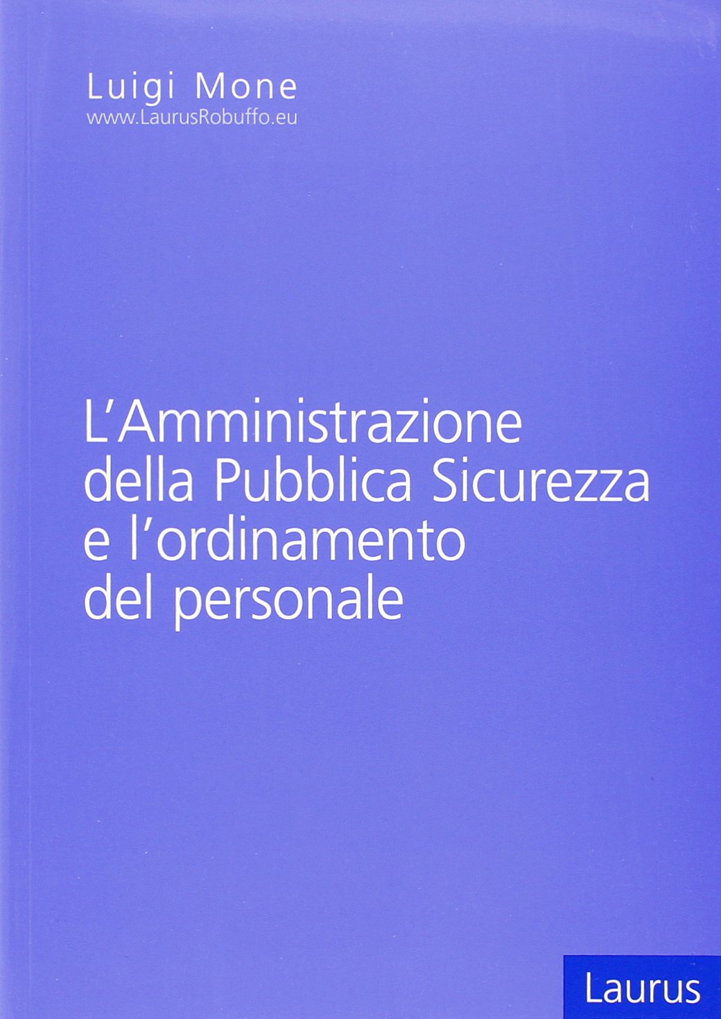 L'amministrazione della pubblica sicurezza e l'ordinamento del personale Law