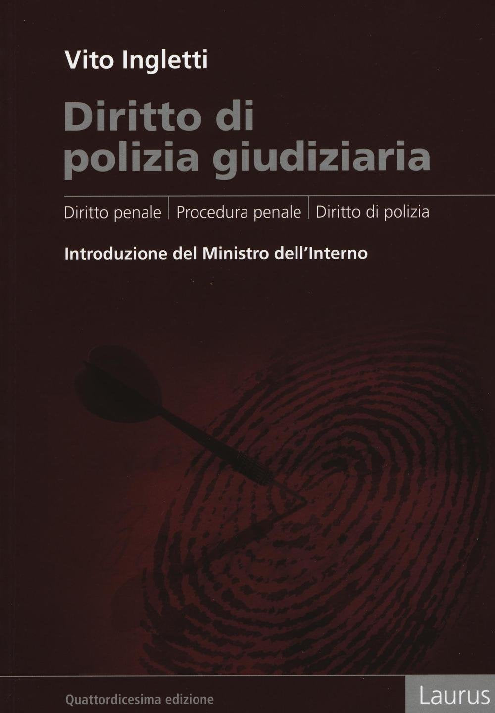 Diritto di polizia giudiziaria. Diritto penale, procedura penale, diritto di polizia Law