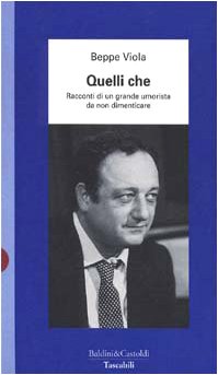 Quelli che... Racconti di un grande umorista da non dimenticare (I tascabili) Essays & Short Stories