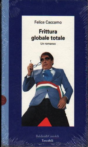 Frittura globale totale (I tascabili) Contemporary literature
