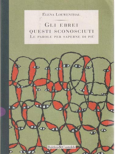 Gli ebrei questi sconosciuti. Le parole per saperne di più Social Sciences