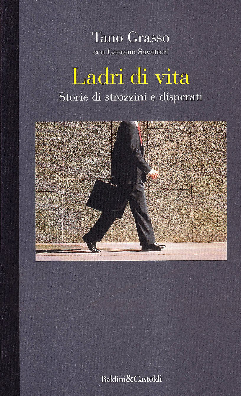 Ladri di vita. Storie di strozzini e disperati (Giallo & nero) Social Sciences