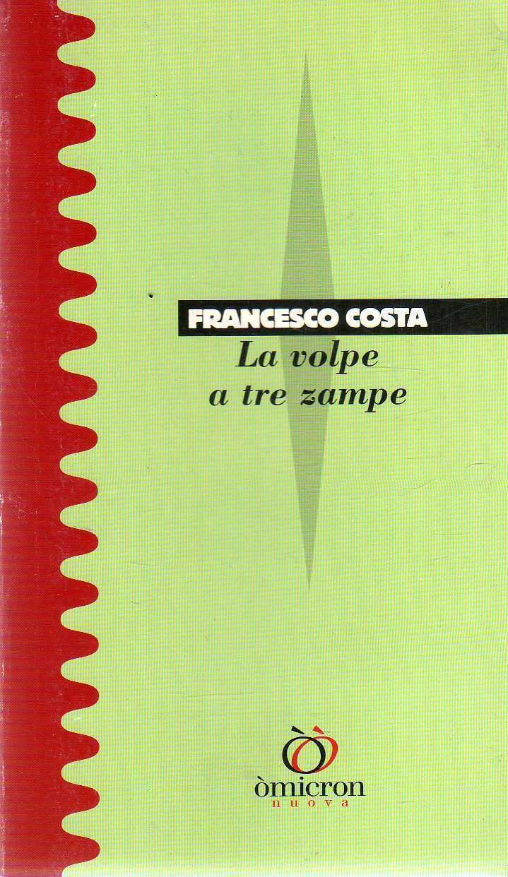 La volpe a tre zampe (Romanzi e racconti) Contemporary literature