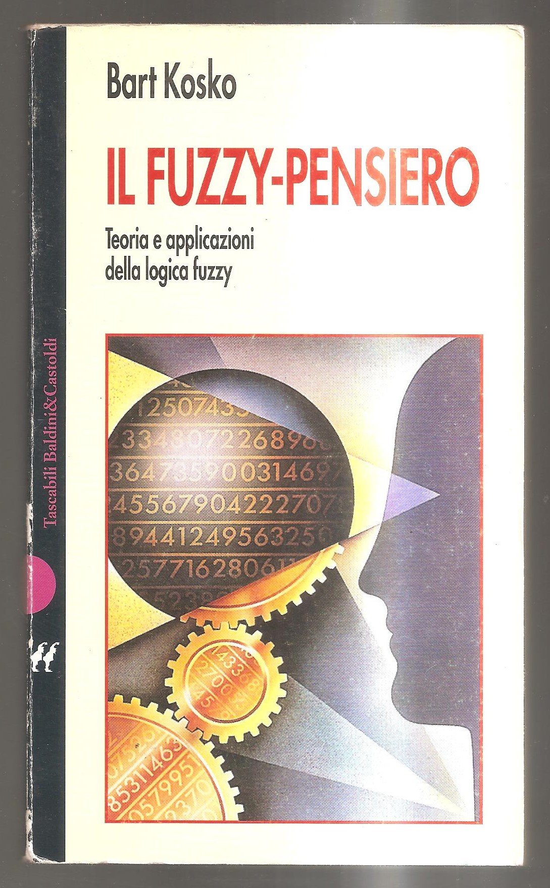 Il fuzzy-pensiero. Teoria e applicazioni della logica fuzzy book